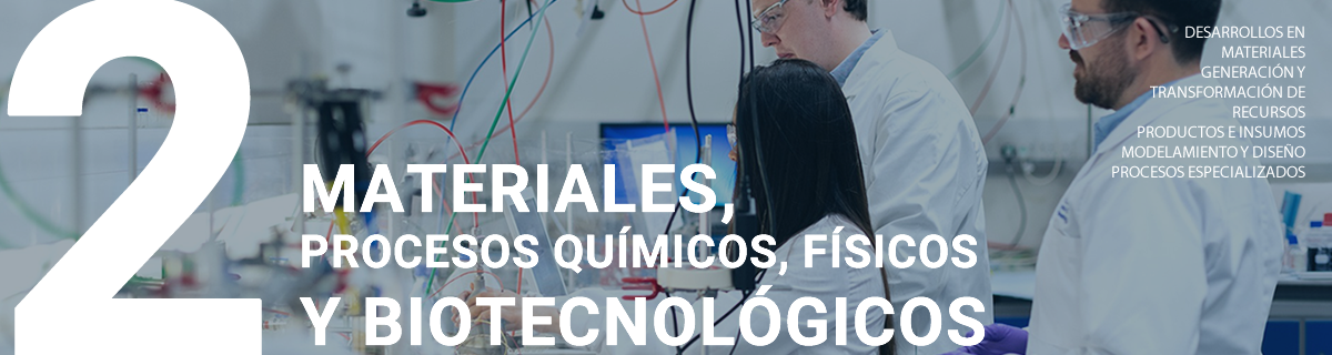 Materiales, Procesos Químicos, Físicos y Biotecnológicos