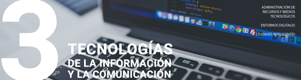 Tecnologías de la Información y la Comunicación (TIC)